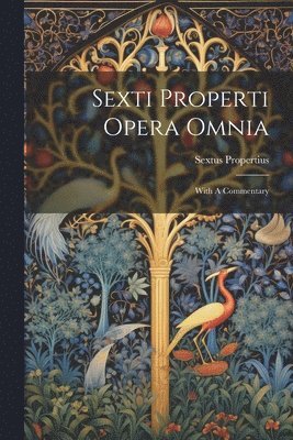 Sexti Properti Opera Omnia (hftad)
