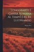 Longobardi E Chiesa Romana Al Tempo Del Re Luitprando