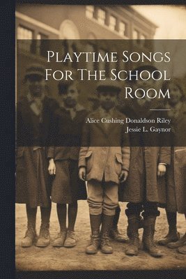 Playtime Songs For The School Room (hftad)