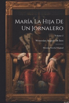 María La Hija De Un Jornalero (inbunden)