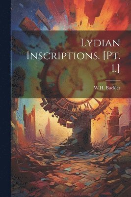 Lydian Inscriptions. [Pt. 1.] (hftad)