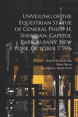 Unveiling of the Equestrian Statue of General Philip H. Sheridan, Capitol Park, Albany, New York, October 7, 1916 (hftad)