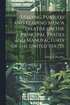 Leading Pursuits and Leading men. A Treatise on the Principal Trades and Manufactures of the United States