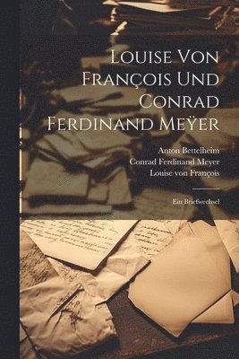 Louise von Franois und Conrad Ferdinand Meer
