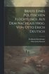 Briefe Eines Politischen Fl�chtlings. Aus Dem Nachlass Hrsg. Von Otto Erich Deutsch