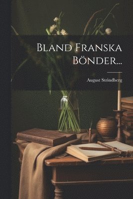 Bland Franska Bnder... (pocket)