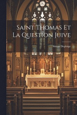 Saint Thomas Et La Question Juive (hftad)