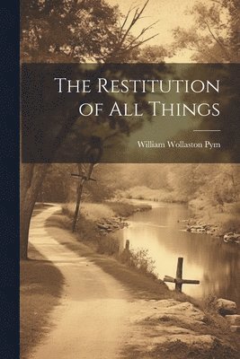 Restitution of All Things (hftad)