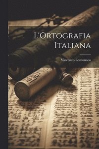 L'Ortografia Italiana (häftad)