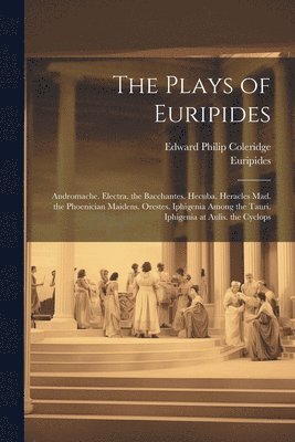 Plays of Euripides (inbunden)