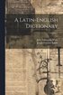 Latin-English Dictionary; Volume 1