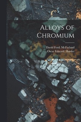Alloys of Chromium (inbunden)