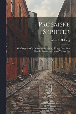 Prosaiske Skrifter (h�ftad)