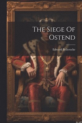Siege Of Ostend (häftad)