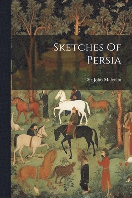 Sketches Of Persia (häftad)