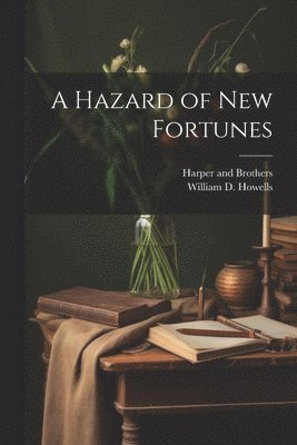 A Hazard of new Fortunes (inbunden)