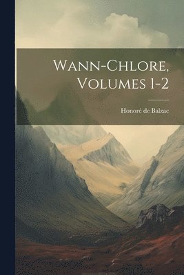 Wann-Chlore, Volumes 1-2 (häftad)