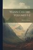 Wann-Chlore, Volumes 1-2