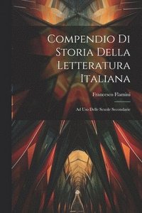 Compendio della storia della letteratura Italiana (Paperback) 