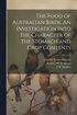 Food of Australian Birds. An Investigation Into the Character of the Stomach and Crop Contents