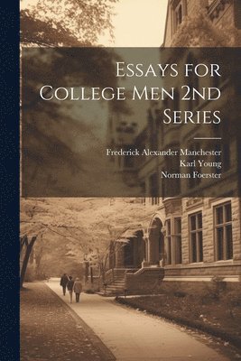 Essays for College Men 2nd Series (inbunden)