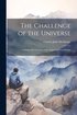 Challenge of the Universe
