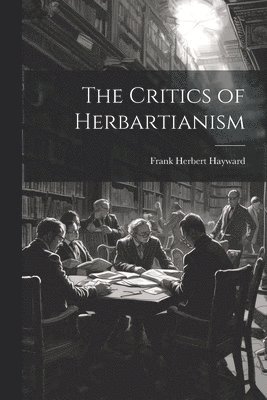 Critics of Herbartianism (häftad)