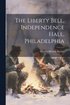 Liberty Bell, Independence Hall, Philadelphia