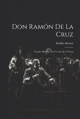 Don Ramón de la Cruz - Emilio Alvarez - Häftad (9781022215092) | Bokus