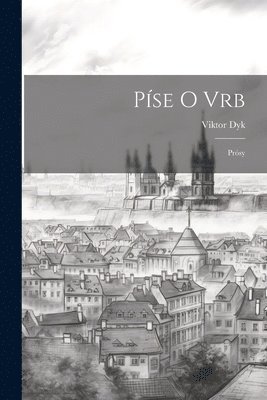 Píse o vrb; prósy (häftad)