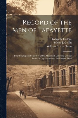 Record of the men of Lafayette (h�ftad)
