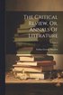 The Critical Review, Or, Annals Of Literature; Volume 3
