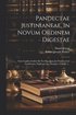 Pandectae Justinianeae, In Novum Ordinem Digestae: Cum Legibus Codicis Et Novellis, Quae Jus Pandectarum Confirmant, Explicant Aut Aborgant, Volume 5.