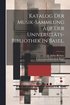 Katalog der Musik-Sammlung auf der Universit�ts-Bibliothek in Basel.