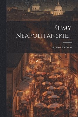 Sumy Neapolitanskie... (h�ftad)