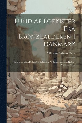 Fund Af Egekister Fra Bronzealderen I Danmark (hftad)