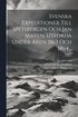 Svenska Expeditioner Till Spetsbergen Och Jan Mayen, Utf�rda Under �ren 1863 Och 1864...