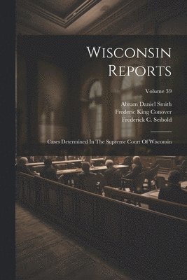 Wisconsin Reports (h�ftad)
