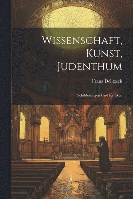 Wissenschaft, Kunst, Judenthum (h�ftad)