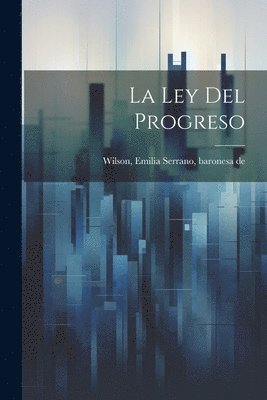 Ley Del Progreso (häftad)