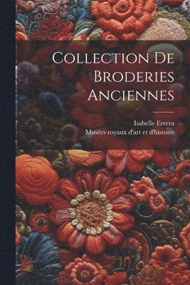 Collection De Broderies Anciennes (inbunden)