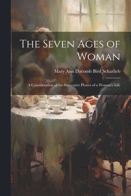 The Seven Ages of Woman (hftad)