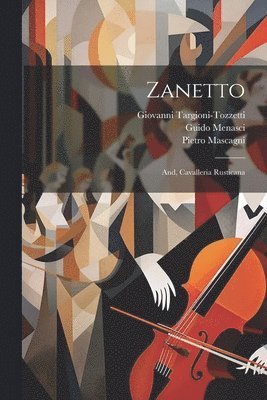 Zanetto; And, Cavalleria Rusticana (h�ftad)