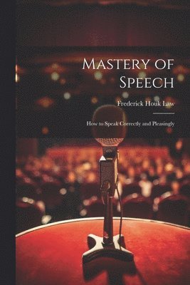Mastery of Speech (häftad)