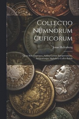 Collectio Numnorum Cuficorum (h�ftad)
