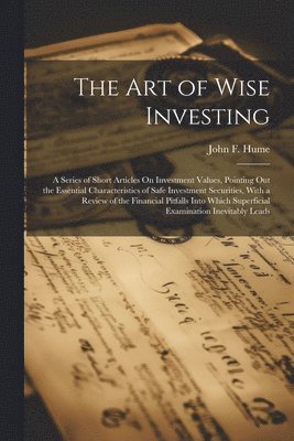 Art of Wise Investing (h�ftad)
