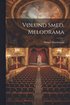 V�lund Smed, Melodrama