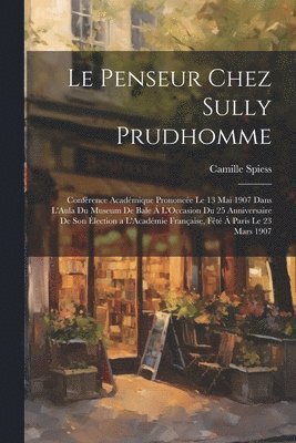 Penseur Chez Sully Prudhomme (inbunden)