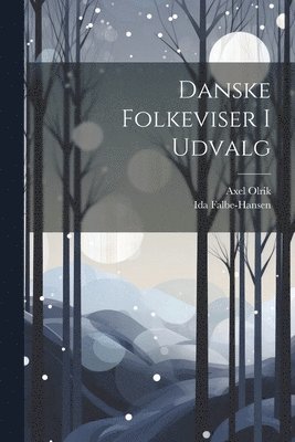 Danske Folkeviser I Udvalg (hftad)