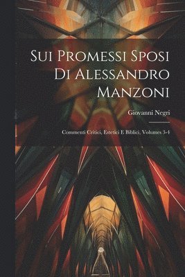 Sui Promessi Sposi Di Alessandro Manzoni (hftad)